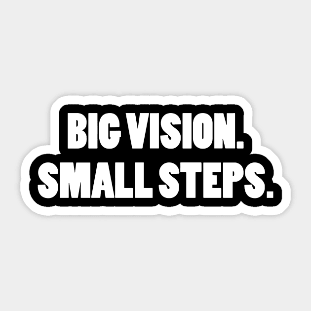 BIG VISION SMALL STEPS Sticker by CuteSyifas93